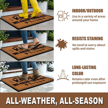 Bleum Cade Welcome Mat Non-Slip Low Profile Front Door Mat for Outdoor Indoor,No Need to Knock We Know You're Here Dog Pet Door Mat, Dog-Lover Gift,Brown,18"x30"
